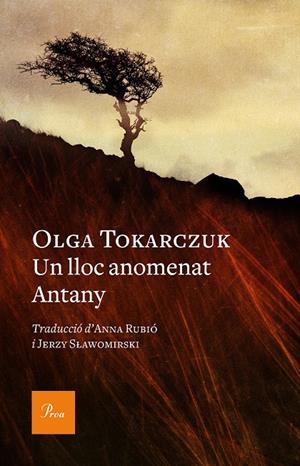 UN LLOC ANOMENAT ANTANY | 9788475888392 | TOKARCZUK, OLGA | Llibreria Ombra | Llibreria online de Rubí, Barcelona | Comprar llibres en català i castellà online