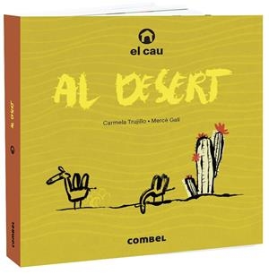 EL CAU AL DESERT | 9788491015703 | TRUJILLO, CARMELA | Llibreria Ombra | Llibreria online de Rubí, Barcelona | Comprar llibres en català i castellà online