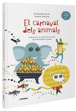 EL CARNAVAL DELS ANIMALS | 9788491016014 | GARILLI, ELISABETTA | Llibreria Ombra | Llibreria online de Rubí, Barcelona | Comprar llibres en català i castellà online