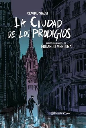LA CIUDAD DE LOS PRODIGIOS (NOVELA GRÁFICA) | 9788413410876 | STASSI, CLAUDIO/MENDOZA, EDUARDO | Llibreria Ombra | Llibreria online de Rubí, Barcelona | Comprar llibres en català i castellà online