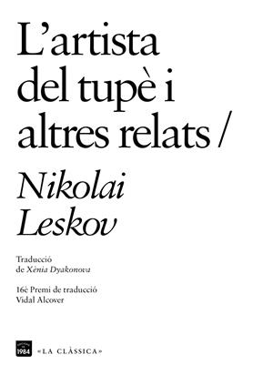L'ARTISTA DEL TUPÈ I ALTRES RELATS | 9788416987696 | LESKOV, NIKOLAI | Llibreria Ombra | Llibreria online de Rubí, Barcelona | Comprar llibres en català i castellà online