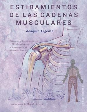 ESTIRAMIENTOS DE LAS CADENAS MUSCULARES | 9788491114840 | ARGENTE VILLAPLANA, JOAQUIN | Llibreria Ombra | Llibreria online de Rubí, Barcelona | Comprar llibres en català i castellà online