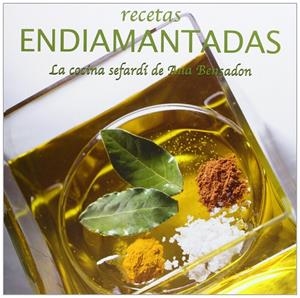 RECETAS ENDIAMANTADAS | 9788494016028 | BENARROCH DE BENSADÓN, ANA | Llibreria Ombra | Llibreria online de Rubí, Barcelona | Comprar llibres en català i castellà online
