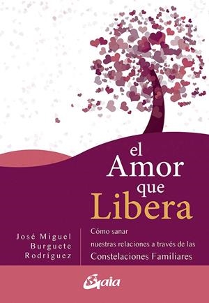 EL AMOR QUE LIBERA | 9788484458111 | BURGUETE RODRÍGUEZ, JOSÉ MIGUEL | Llibreria Ombra | Llibreria online de Rubí, Barcelona | Comprar llibres en català i castellà online