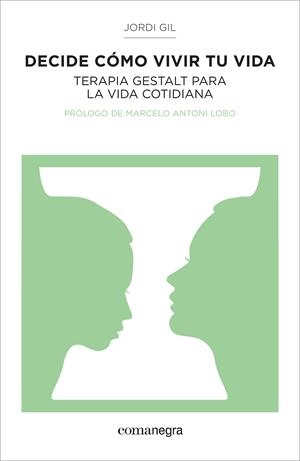 DECIDE CÓMO VIVIR TU VIDA | 9788416033157 | GIL, JORDI | Llibreria Ombra | Llibreria online de Rubí, Barcelona | Comprar llibres en català i castellà online