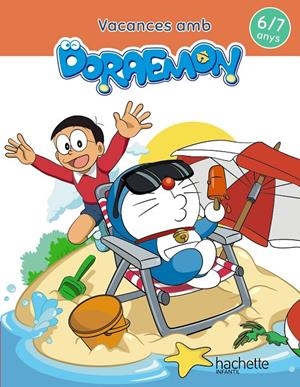 VACANCES AMB DORAEMON 6-7 ANYS | 9788417586836 | GARCÍA CORTIZAS, MARTA | Llibreria Ombra | Llibreria online de Rubí, Barcelona | Comprar llibres en català i castellà online