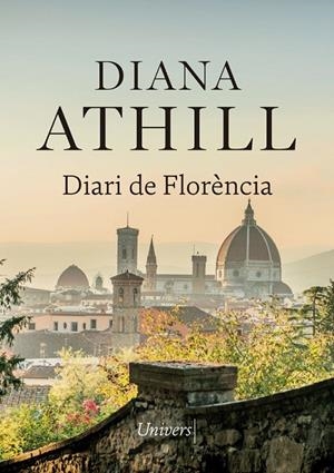 DIARI DE FLORÈNCIA | 9788417868307 | ATHILL, DIANA | Llibreria Ombra | Llibreria online de Rubí, Barcelona | Comprar llibres en català i castellà online