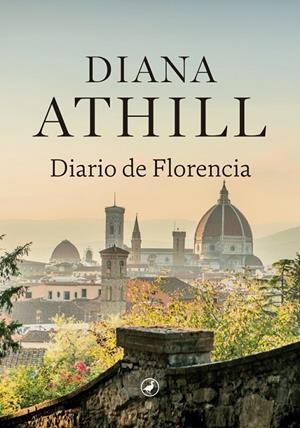 DIARIO DE FLORENCIA | 9788416673896 | ATHILL, DIANA | Llibreria Ombra | Llibreria online de Rubí, Barcelona | Comprar llibres en català i castellà online