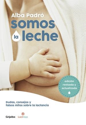 SOMOS LA LECHE (EDICIÓN REVISADA Y ACTUALIZADA) | 9788418007156 | PADRÓ, ALBA | Llibreria Ombra | Llibreria online de Rubí, Barcelona | Comprar llibres en català i castellà online