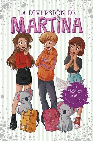 UN VIAJE DEL REVÉS (LA DIVERSIÓN DE MARTINA 8) | 9788418038273 | D'ANTIOCHIA, MARTINA | Llibreria Ombra | Llibreria online de Rubí, Barcelona | Comprar llibres en català i castellà online