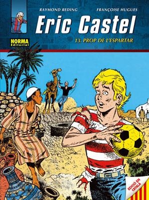 ERIC CASTEL 13, PROP DE L'ESPARTAR | 9788467906325 | REDING, RAYMOND  / HUGUES, FRANÇOISE | Llibreria Ombra | Llibreria online de Rubí, Barcelona | Comprar llibres en català i castellà online