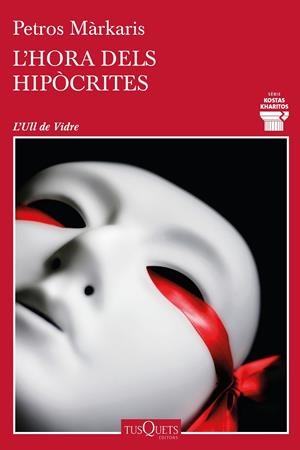 L'HORA DELS HIPÒCRITES | 9788490668092 | MÁRKARIS, PETROS | Llibreria Ombra | Llibreria online de Rubí, Barcelona | Comprar llibres en català i castellà online