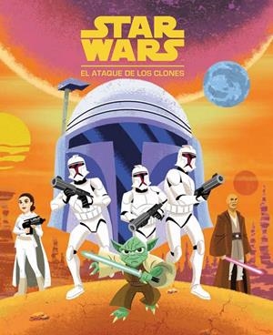STAR WARS. EL ATAQUE DE LOS CLONES | 9788408225843 | STAR WARS | Llibreria Ombra | Llibreria online de Rubí, Barcelona | Comprar llibres en català i castellà online