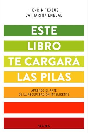 ESTE LIBRO TE CARGARÁ LAS PILAS | 9788418118043 | FEXEUS, HENRIK/ENBLAD, CATHARINA | Llibreria Ombra | Llibreria online de Rubí, Barcelona | Comprar llibres en català i castellà online