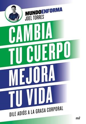 CAMBIA TU CUERPO, MEJORA TU VIDA | 9788427046887 | TORRES MUNDOENFORMA, JOEL | Llibreria Ombra | Llibreria online de Rubí, Barcelona | Comprar llibres en català i castellà online