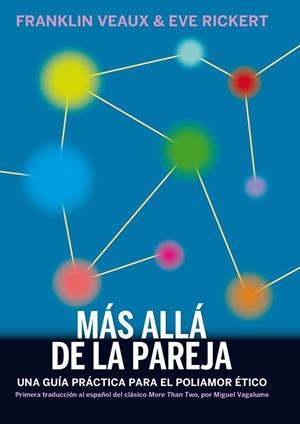 MÁS ALLÁ DE LA PAREJA | 9788494934506 | VEAUX, FRANKLIN / RICKERT, EVE | Llibreria Ombra | Llibreria online de Rubí, Barcelona | Comprar llibres en català i castellà online