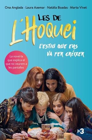 LES DE L'HOQUEI: L'ESTIU QUE ENS VA FER CRÉIXER | 9788417909475 | ANGLADA, ONA/AZEMAR, LAURA/BOADAS, NATÀLIA | Llibreria Ombra | Llibreria online de Rubí, Barcelona | Comprar llibres en català i castellà online