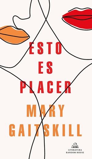 ESTO ES PLACER | 9788439737377 | GAITSKILL, MARY | Llibreria Ombra | Llibreria online de Rubí, Barcelona | Comprar llibres en català i castellà online
