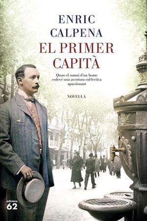 EL PRIMER CAPITÀ | 9788429778496 | CALPENA OLLÉ, ENRIC | Llibreria Ombra | Llibreria online de Rubí, Barcelona | Comprar llibres en català i castellà online