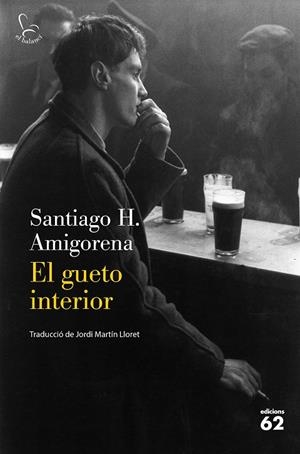 EL GUETO INTERIOR | 9788429778588 | H. AMIGORENA, SANTIAGO | Llibreria Ombra | Llibreria online de Rubí, Barcelona | Comprar llibres en català i castellà online