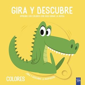GIRA Y DESCUBRE. COLORES | 9788408221456 | YOYO | Llibreria Ombra | Llibreria online de Rubí, Barcelona | Comprar llibres en català i castellà online