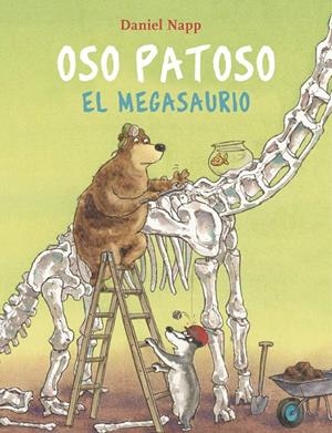OSO PATOSO Y EL MEGASAURIO | 9788424666644 | NAPP, DANIEL | Llibreria Ombra | Llibreria online de Rubí, Barcelona | Comprar llibres en català i castellà online