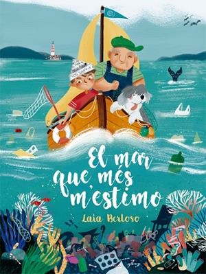 EL MAR QUE MÉS M'ESTIMO | 9788424666682 | BERLOSO I CLARÀ, LAIA | Llibreria Ombra | Llibreria online de Rubí, Barcelona | Comprar llibres en català i castellà online