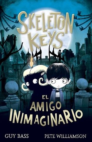 SKELETON KEYS. EL AMIGO INIMAGINARIO | 9788424666347 | BASS, GUY | Llibreria Ombra | Llibreria online de Rubí, Barcelona | Comprar llibres en català i castellà online
