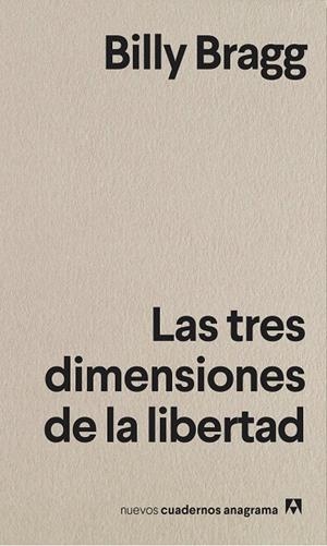 LAS TRES DIMENSIONES DE LA LIBERTAD | 9788433916372 | BRAGG, BILLY | Llibreria Ombra | Llibreria online de Rubí, Barcelona | Comprar llibres en català i castellà online