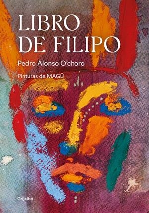 LIBRO DE FILIPO | 9788417752620 | ALONSO O'CHORO, PEDRO | Llibreria Ombra | Llibreria online de Rubí, Barcelona | Comprar llibres en català i castellà online