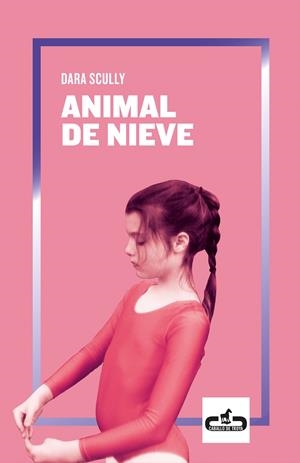 ANIMAL DE NIEVE | 9788417417192 | SCULLY, DARA | Llibreria Ombra | Llibreria online de Rubí, Barcelona | Comprar llibres en català i castellà online