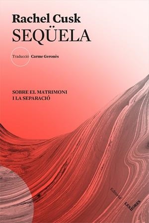 SEQÜELA | 9788412168617 | CUSK, RACHEL | Llibreria Ombra | Llibreria online de Rubí, Barcelona | Comprar llibres en català i castellà online