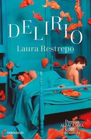 DELIRIO (PREMIO ALFAGUARA DE NOVELA 2004) | 9788466353540 | RESTREPO, LAURA | Llibreria Ombra | Llibreria online de Rubí, Barcelona | Comprar llibres en català i castellà online