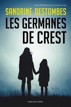 LES GERMANES DE CREST | 9788417909628 | DESTOMBES, SANDRINE | Llibreria Ombra | Llibreria online de Rubí, Barcelona | Comprar llibres en català i castellà online