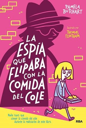LA ESPÍA QUE FLIPABA CON LA COMIDA DEL COLE | 9788427218499 | BUTCHART PAMELA | Llibreria Ombra | Llibreria online de Rubí, Barcelona | Comprar llibres en català i castellà online