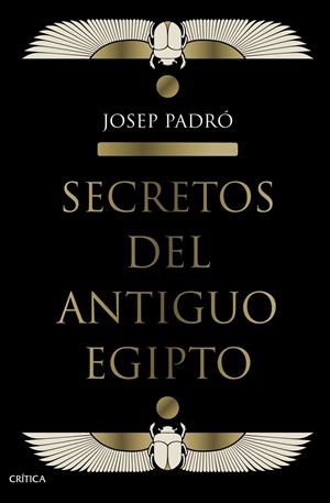 SECRETOS DEL ANTIGUO EGIPTO | 9788491992158 | PADRÓ, JOSEP | Llibreria Ombra | Llibreria online de Rubí, Barcelona | Comprar llibres en català i castellà online