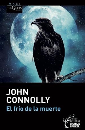 EL FRÍO DE LA MUERTE | 9788490668498 | CONNOLLY, JOHN | Llibreria Ombra | Llibreria online de Rubí, Barcelona | Comprar llibres en català i castellà online