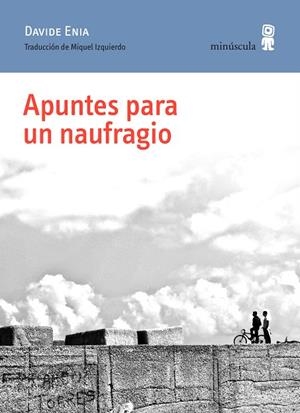 APUNTES PARA UN NAUFRAGIO | 9788412092059 | ENIA, DAVIDE | Llibreria Ombra | Llibreria online de Rubí, Barcelona | Comprar llibres en català i castellà online