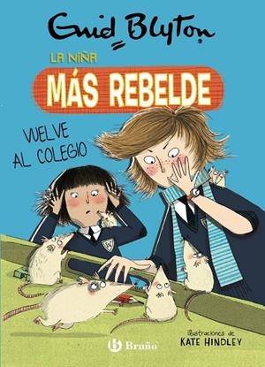 ENID BLYTON. LA NIÑA MÁS REBELDE, 2. LA NIÑA MÁS REBELDE VUELVE AL COLEGIO | 9788469628058 | BLYTON, ENID | Llibreria Ombra | Llibreria online de Rubí, Barcelona | Comprar llibres en català i castellà online