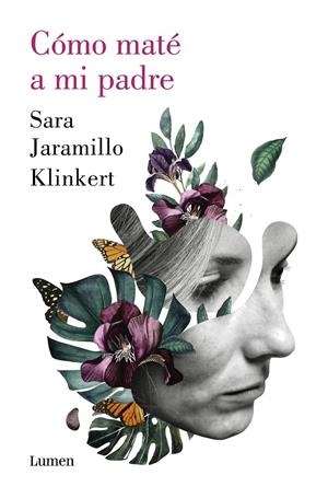 CÓMO MATÉ A MI PADRE | 9788426409218 | JARAMILLO KLINKERT, SARA | Llibreria Ombra | Llibreria online de Rubí, Barcelona | Comprar llibres en català i castellà online