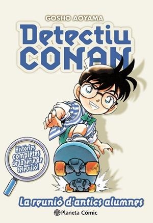 DETECTIU CONAN 9/10 LA REUNIÓ D ANTICS ALUMNES | 9788491741862 | AOYAMA, GOSHO | Llibreria Ombra | Llibreria online de Rubí, Barcelona | Comprar llibres en català i castellà online