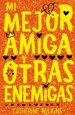 MI MEJOR AMIGA Y OTRAS ENEMIGAS | 9788468347400 | WILKINS, CATHERINE | Llibreria Ombra | Llibreria online de Rubí, Barcelona | Comprar llibres en català i castellà online