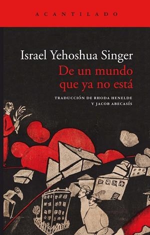 DE UN MUNDO QUE YA NO ESTÁ | 9788417902315 | SINGER, ISRAEL YEHOSHUA | Llibreria Ombra | Llibreria online de Rubí, Barcelona | Comprar llibres en català i castellà online