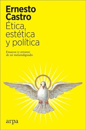 ÉTICA, ESTÉTICA Y POLÍTICA | 9788417623616 | CASTRO, ERNESTO | Llibreria Ombra | Llibreria online de Rubí, Barcelona | Comprar llibres en català i castellà online