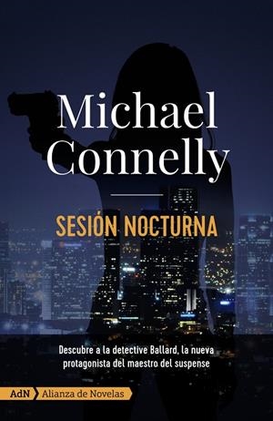 SESIÓN NOCTURNA [ADN] | 9788413620282 | CONNELLY, MICHAEL | Llibreria Ombra | Llibreria online de Rubí, Barcelona | Comprar llibres en català i castellà online