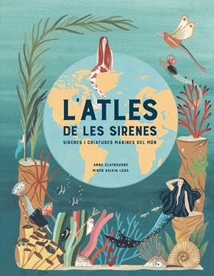 L'ATLES DE LES SIRENES | 9788466147705 | CLAYBOURNE, ANNA | Llibreria Ombra | Llibreria online de Rubí, Barcelona | Comprar llibres en català i castellà online