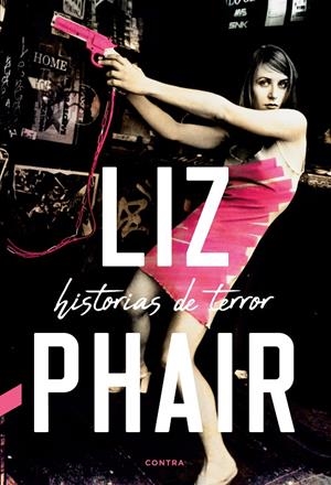 HISTORIAS DE TERROR | 9788418282027 | PHAIR, LIZ | Llibreria Ombra | Llibreria online de Rubí, Barcelona | Comprar llibres en català i castellà online