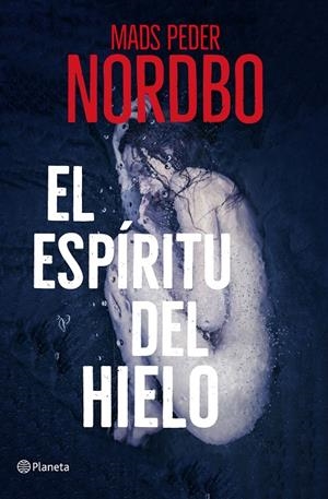 EL ESPÍRITU DEL HIELO | 9788408230007 | NORDBO, MADS PEDER | Llibreria Ombra | Llibreria online de Rubí, Barcelona | Comprar llibres en català i castellà online