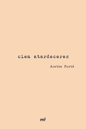 CIEN ATARDECERES | 9788427047181 | ARETHA FUSTÉ (@ARETHALAGALLETA) | Llibreria Ombra | Llibreria online de Rubí, Barcelona | Comprar llibres en català i castellà online