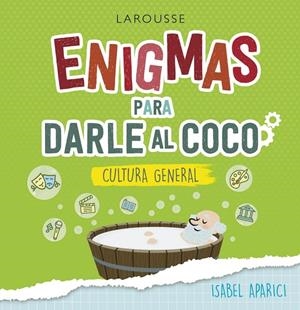 ENIGMAS PARA DARLE AL COCO. CULTURA GENERAL | 9788418100222 | APARICI TURRADO, ISABEL | Llibreria Ombra | Llibreria online de Rubí, Barcelona | Comprar llibres en català i castellà online